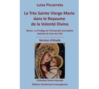 La Très Sainte Vierge Marie dans le Royaume de la Volonté Divine: BONUS : Le Prodige de l'Immaculée Conception (Extraits du Livre du Ciel) - VERSION D'ÉTUDE (Collection Divina Voluntas)