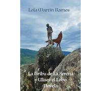 La tribu de La Serena y Ulises el Lobo