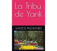 La Tribu de Yarik (La Tribu de los Vientos Dorados)