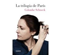 La Trilogía de París / Swimming in Paris: A Life in Three Stories: Diecisiete Anos / Dos Pequenas Burguesas / La Ternura Del Crol