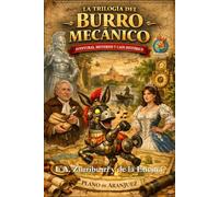 La Trilogía del Burro Mecánico: EL Universo Zurriburri
