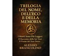 La Trilogia del Nome, dell'Eco e della Memoria (Il Ciclo delle 4 Ere)