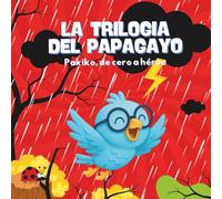 La Trilogía del Papagayo: Pakiko, de cero a héroe