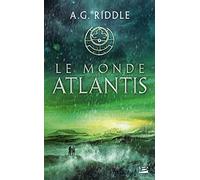 La Trilogie Atlantis, T3 : Le Monde Atlantis
