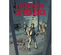 La Trilogie de la violence - Intégrale: Intégrale : Le syndrome [E ; Gataca ; Atomka