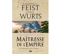 La Trilogie de l'Empire, T3 : Maîtresse de l'Empire