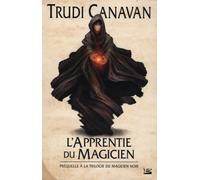 La Trilogie du magicien noir, Préquelle : L'Apprentie du magicien: La Trilogie du magicien noir, Préquelle