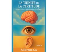 La Trinité de la Certitude (3)