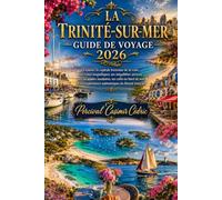 LA TRINITÉ-SUR-MER GUIDE DE VOYAGE 2026