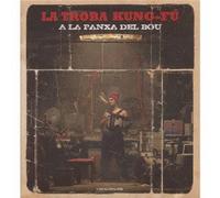 La Troba Kung-Fu - A la Panxa Del Bou