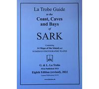 La Trobe Guide to the Coast,Caves and Bays of Sark