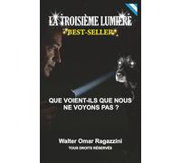 La Troisième Lumière: Réveiller le regard de l'âme