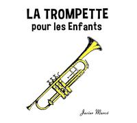 La Trompette pour les enfants: Chants de Noël, Musique Classique, Comptines, Chansons Folklorique et Traditionnelle!