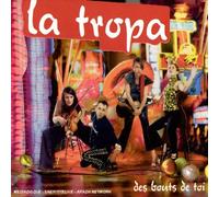 La Tropa - Des Bouts De Toi