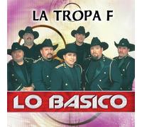 La Tropa F - Lo Basico