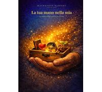 LA TUA MANO NELLA MIA: LA CASSETTA DEGLI ATTREZZI PER LA VITA