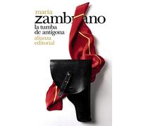 La tumba de Antígona (El libro de bolsillo - Bibliotecas de autor - Biblioteca Zambrano)