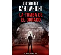 La tumba de El Dorado (Un Thriller De Sam Reilly)