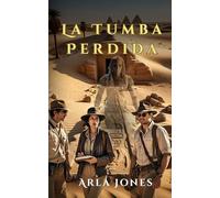 La Tumba Perdida (La serie La Tumba Perdida)