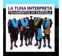 La Tuna - La Tuna Interpreta "Fragmentos de Zarzuela"