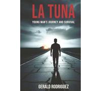 LA TUNA: Young Man's Journey and Survival