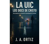 La UIC: Los Doce de Cristo: 1