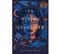 La Última Cuentista: (The Last Cuentista Spanish Edition)