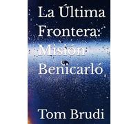La Última Frontera: Misión Benicarló