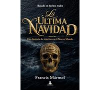 La Última Navidad: Una historia de traición en el Nuevo Mundo