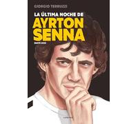 La última noche de Ayrton Senna