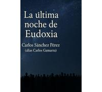 LA ÚLTIMA NOCHE DE EUDOXIA
