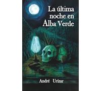 La última noche en Alba Verde