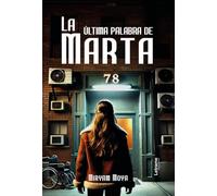 La ÚLTIMA PALABRA de MARTA: 01 (No ficción)