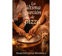 La última porción de pizza