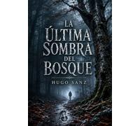 La última sombra del bosque