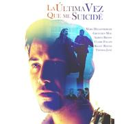 La Última Vez Que Me Suicidé