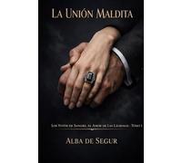 La Unión Maldita (Los Votos de Sangre, el Amor de las Lágrimas)