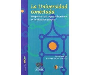 La universidad conectada: Perspectivas del impacto de Internet en la educación superior: 5 (Aulae)