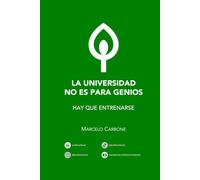 La Universidad no es para genios: Hay que entrenarse