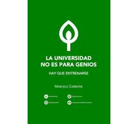 La Universidad no es para genios: Hay que entrenarse