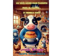 La Vaca Legre Hace Flancito para el Postre... ¡y Tiembla Todo!: 2 (Loreley Morango - La Vaca Legre)