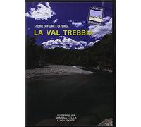La Val Trebbia. Storie di fiume e di terra. DVD
