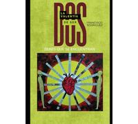 La Valentía de Ser Dos: Seres que se encuentran