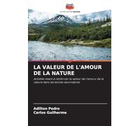 LA VALEUR DE L'AMOUR DE LA NATURE: Activités visant à renforcer la valeur de l'amour de la nature dans les écoles secondaires