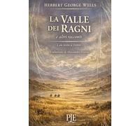 La valle dei ragni e altri racconti (classici tradotti con testo a fronte)