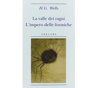 La valle dei ragni-L'impero delle formiche
