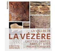 La vallée de la Vézère - Grottes ornées, abris et sites préhistoriques