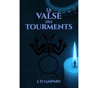 La valse des tourments: Les Chroniques d'Exalia Partie I