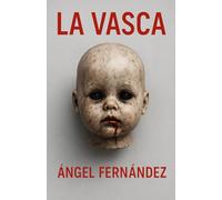 LA VASCA. Una novela negra con un final que no verás venir. Repleta de giros inesperados.