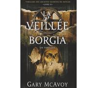 La Veillée Borgia (Les Archives secrètes du Vatican)
